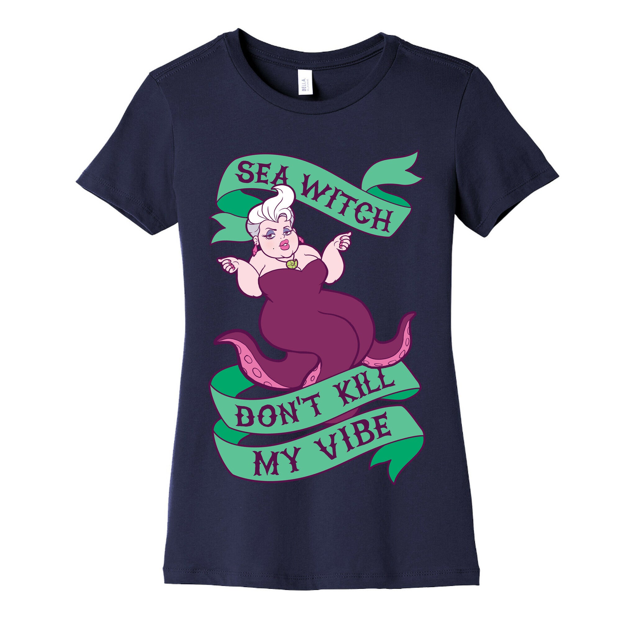 Sea Witch Don't Kill My Vibe Women's Cotton Tee